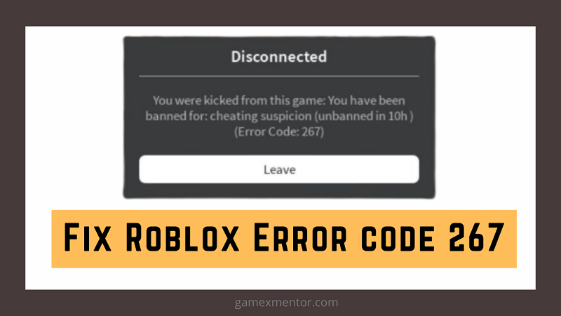 How To Fix Roblox Error Code 267 Solved Windows Club - how to fix exploiter kicking from game roblox