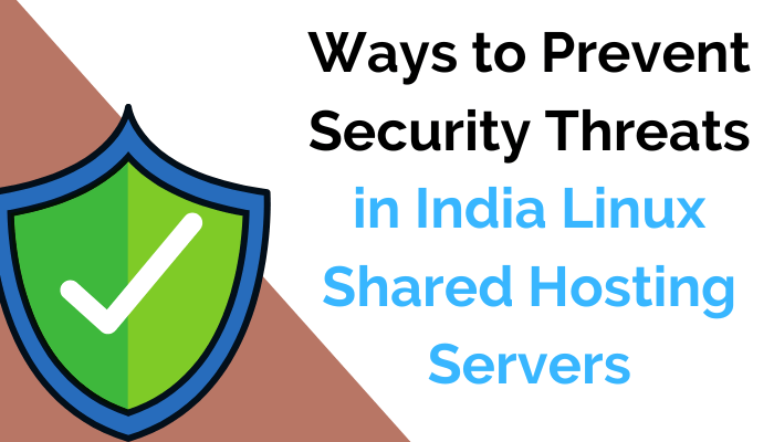 Ways to Prevent Security Threats in India Linux Shared Hosting Servers